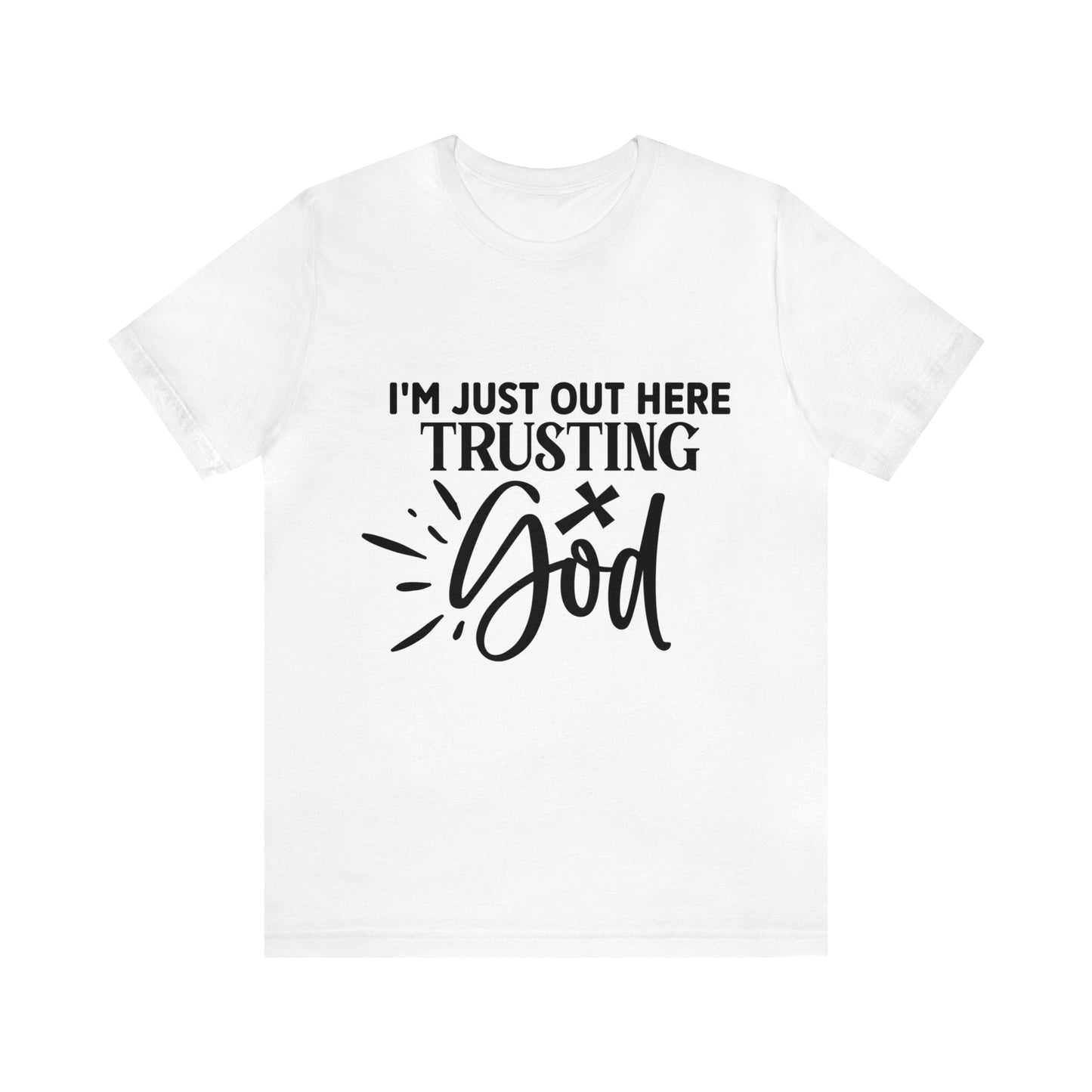 Trusting God Short Sleeve Tee